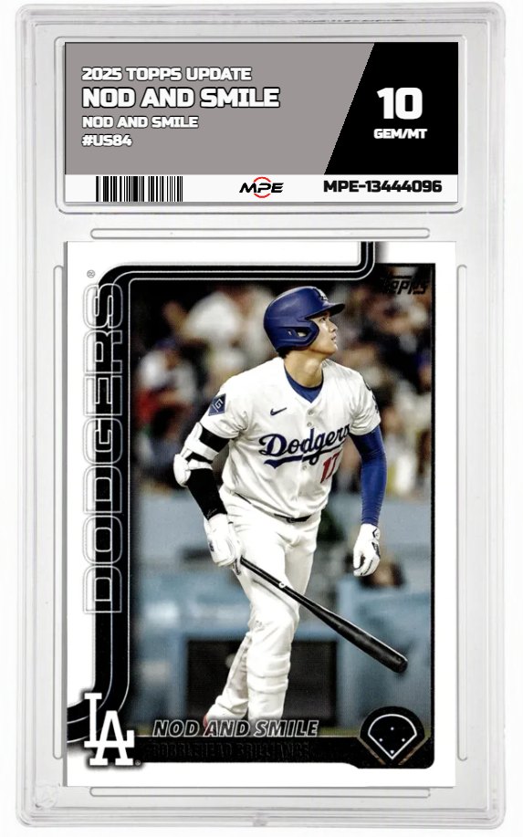 2025 TOPPS UPDATE NOD AND SMILE #US84 NOD AND SMILE MPE 10 GEM/MT — graded card auctioned from the MPE vault