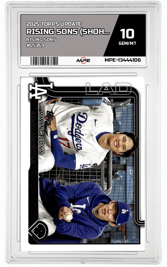 2025 TOPPS UPDATE RISING SONS #US269 RISING SONS (SHOHEI OHTANI / ROKI SASAKI) MPE 10 GEM/MT — graded card auctioned from the MPE vault