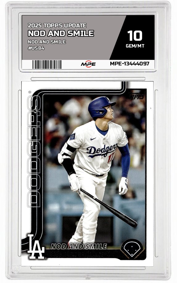 2025 TOPPS UPDATE NOD AND SMILE #US84 NOD AND SMILE MPE 10 GEM/MT — graded card auctioned from the MPE vault