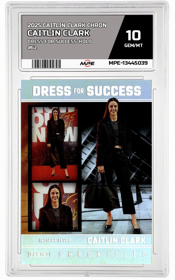 2025 CAITLIN CLARK CHRON DRESS FOR SUCCESS-HOLO #62 CAITLIN CLARK MPE 10 GEM/MT — graded card auctioned from the MPE vault