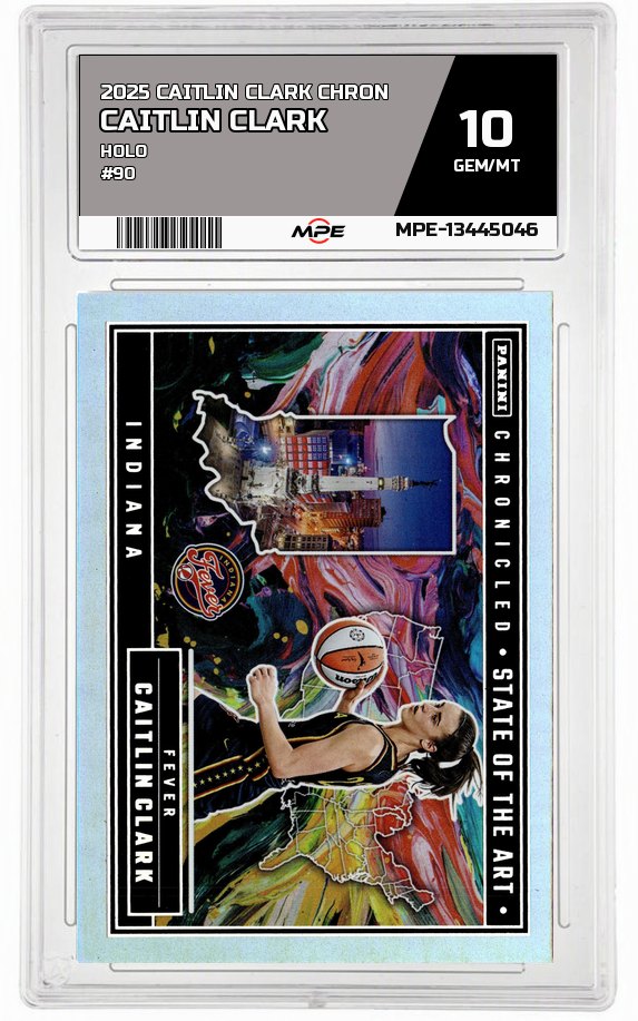 2025 CAITLIN CLARK CHRON HOLO #90 CAITLIN CLARK MPE 10 GEM/MT — graded card auctioned from the MPE vault