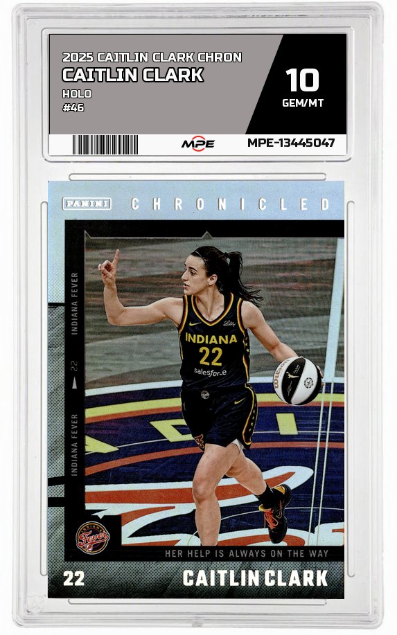 2025 CAITLIN CLARK CHRON HOLO #46 CAITLIN CLARK MPE 10 GEM/MT — graded card auctioned from the MPE vault