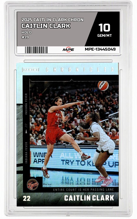 2025 CAITLIN CLARK CHRON HOLO #39 CAITLIN CLARK MPE 10 GEM/MT — graded card auctioned from the MPE vault