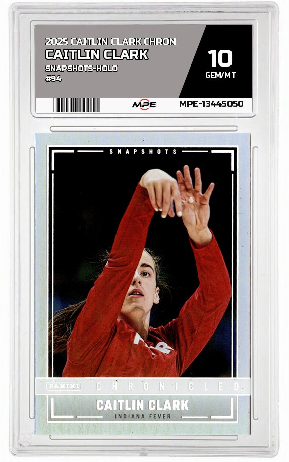 2025 CAITLIN CLARK CHRON SNAPSHOTS-HOLO #94 CAITLIN CLARK MPE 10 GEM/MT — graded card auctioned from the MPE vault