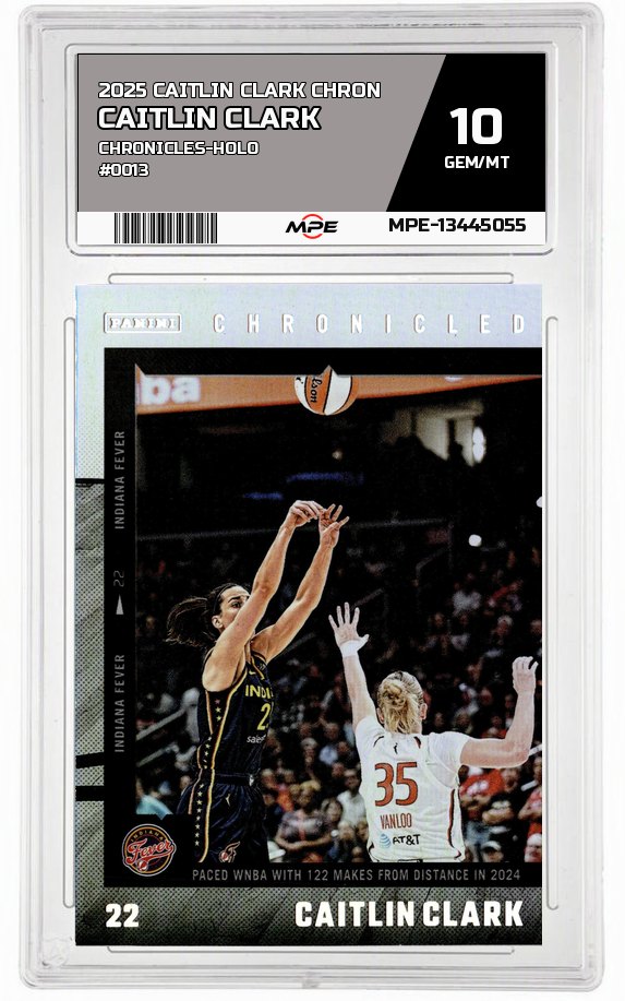 2025 CAITLIN CLARK CHRON Chronicles-HOLO #0013 CAITLIN CLARK MPE 10 GEM/MT — graded card auctioned from the MPE vault