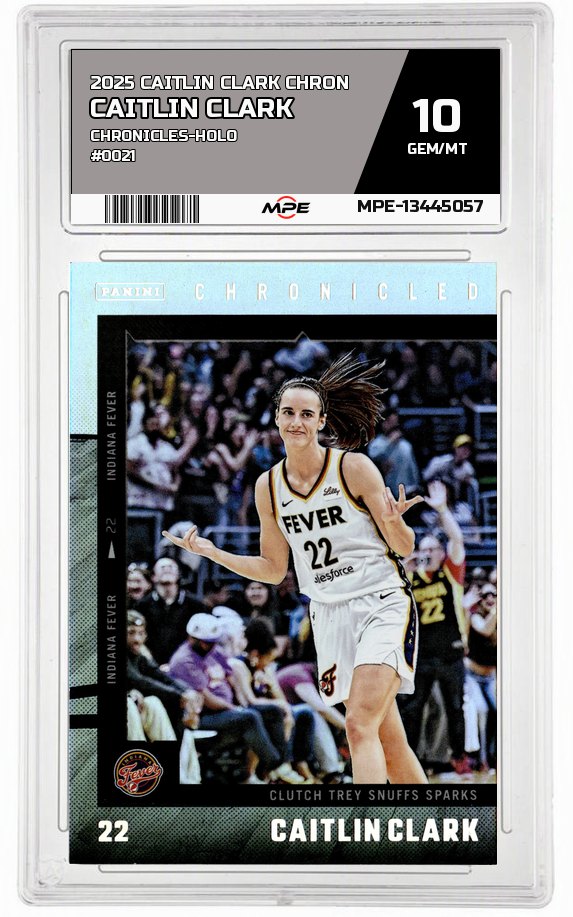 2025 CAITLIN CLARK CHRON Chronicles-HOLO #0021 CAITLIN CLARK MPE 10 GEM/MT — graded card auctioned from the MPE vault