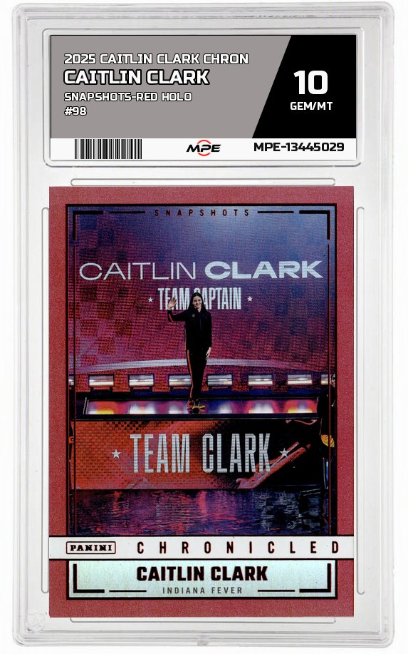 2025 CAITLIN CLARK CHRON SNAPSHOTS-RED HOLO #98 CAITLIN CLARK MPE 10 GEM/MT — graded card auctioned from the MPE vault
