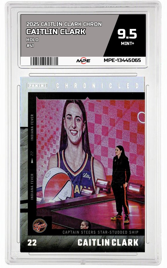 2025 CAITLIN CLARK CHRON HOLO #41 CAITLIN CLARK MPE 9.5 MINT+ — graded card auctioned from the MPE vault