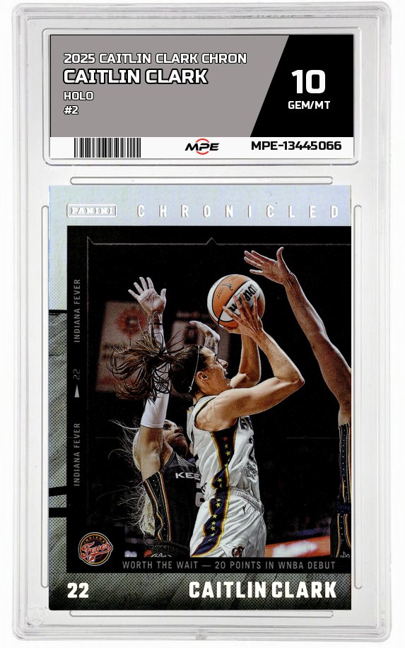 2025 CAITLIN CLARK CHRON HOLO #2 CAITLIN CLARK MPE 10 GEM/MT — graded card auctioned from the MPE vault