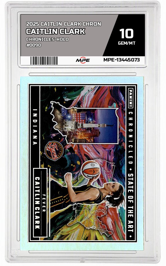 2025 CAITLIN CLARK CHRON Chronicles-Holo #0090 CAITLIN CLARK MPE 10 GEM/MT — graded card auctioned from the MPE vault