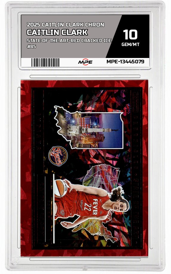 2025 CAITLIN CLARK CHRON STATE OF THE ART-RED CRACKED ICE #85 CAITLIN CLARK MPE 10 GEM/MT — graded card auctioned from the MPE vault