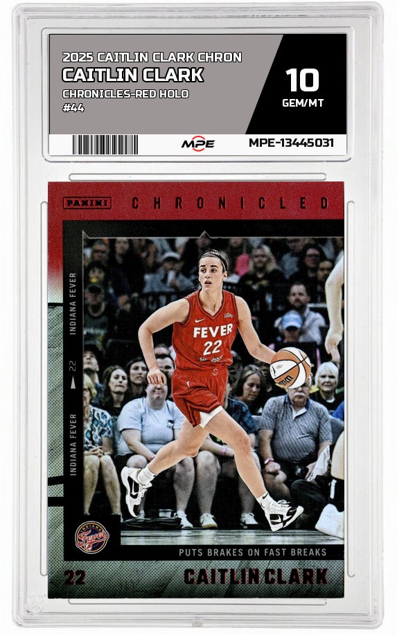 2025 CAITLIN CLARK CHRON CHRONICLES-RED HOLO #44 CAITLIN CLARK MPE 10 GEM/MT — graded card auctioned from the MPE vault