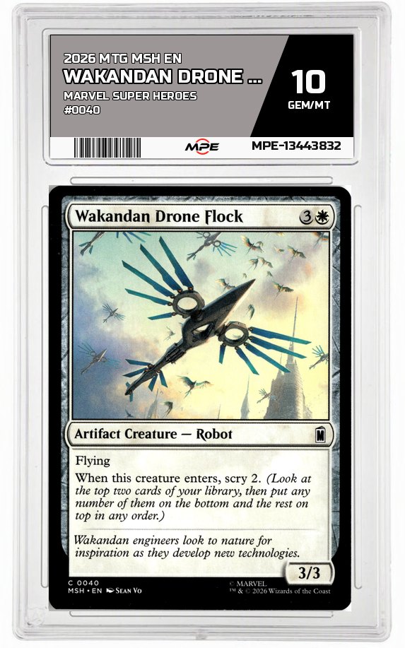 2026 MTG MSH EN Marvel Super Heroes #0040 WAKANDAN DRONE FLOCK MPE 10 GEM/MT — graded card auctioned from the MPE vault