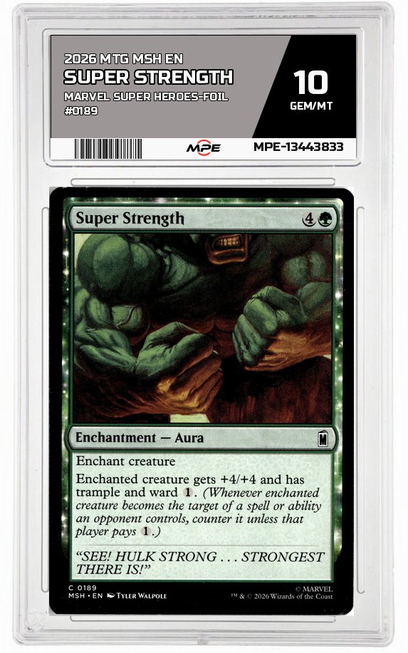 2026 MTG MSH EN Marvel Super Heroes-FOIL #0189 SUPER STRENGTH MPE 10 GEM/MT — graded card auctioned from the MPE vault