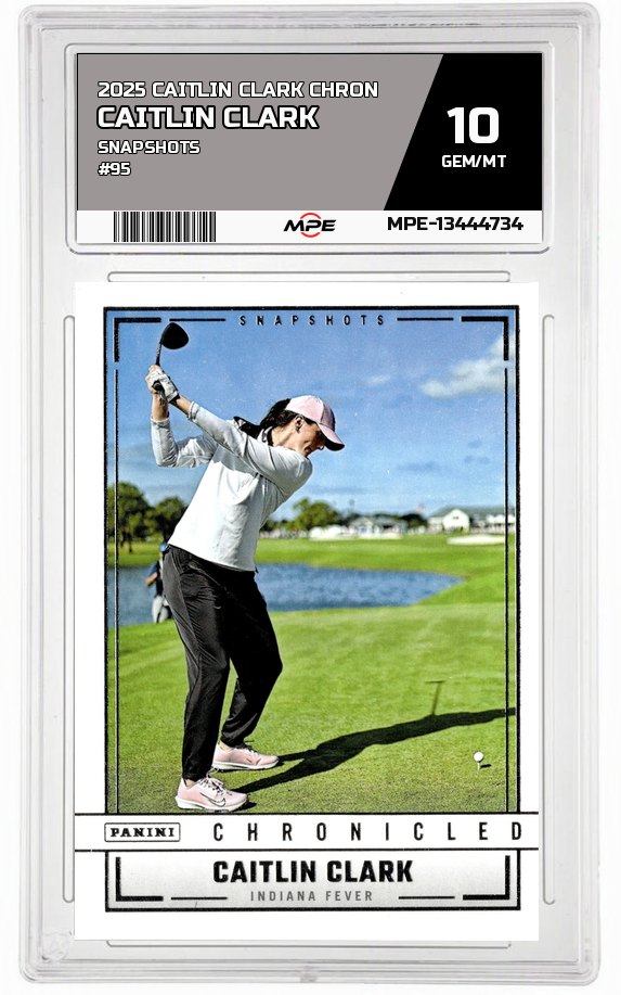 2025 CAITLIN CLARK CHRON SNAPSHOTS #95 CAITLIN CLARK MPE 10 GEM/MT — graded card auctioned from the MPE vault