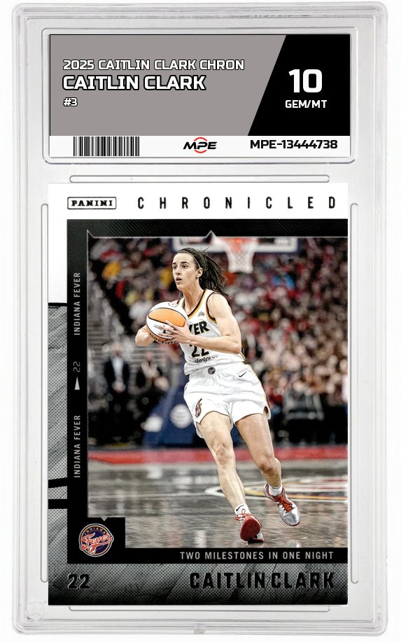 2025 CAITLIN CLARK CHRON #3 CAITLIN CLARK MPE 10 GEM/MT — graded card auctioned from the MPE vault