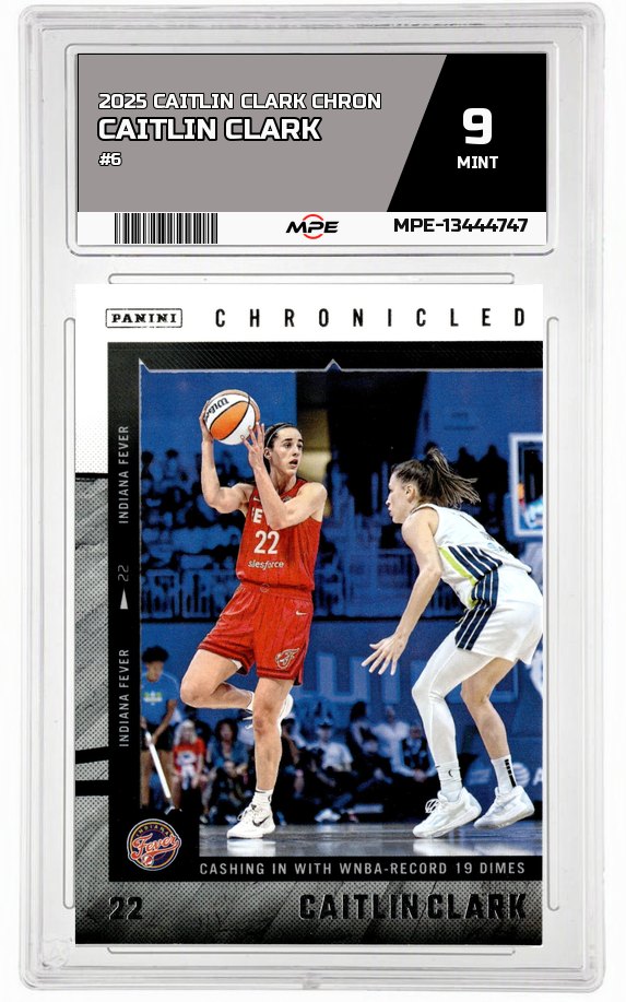 2025 CAITLIN CLARK CHRON #6 CAITLIN CLARK MPE 9 MINT — graded card auctioned from the MPE vault