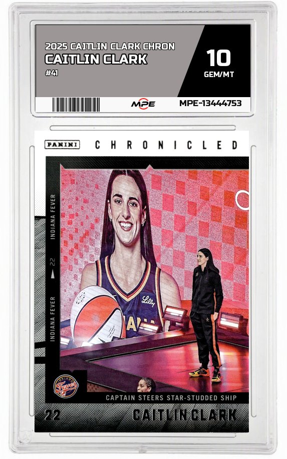 2025 CAITLIN CLARK CHRON #41 CAITLIN CLARK MPE 10 GEM/MT — graded card auctioned from the MPE vault