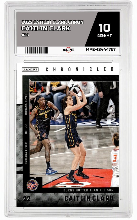 2025 CAITLIN CLARK CHRON #28 CAITLIN CLARK MPE 10 GEM/MT — graded card auctioned from the MPE vault