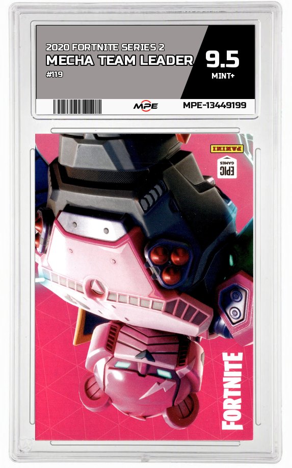 2020 FORTNITE SERIES 2 #119 MECHA TEAM LEADER MPE 9.5 MINT+ — graded card auctioned from the MPE vault