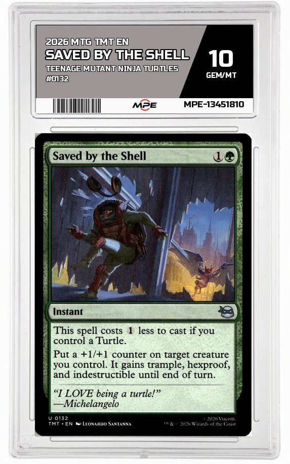 2026 MTG TMT EN Teenage Mutant Ninja Turtles #0132 SAVED BY THE SHELL MPE 10 GEM/MT — graded card auctioned from the MPE vault