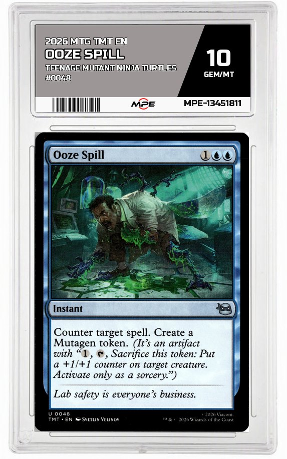 2026 MTG TMT EN Teenage Mutant Ninja Turtles #0048 OOZE SPILL MPE 10 GEM/MT — graded card auctioned from the MPE vault