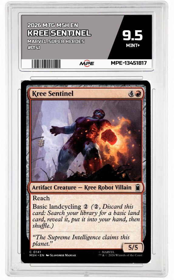 2026 MTG MSH EN Marvel Super Heroes #0141 KREE SENTINEL MPE 9.5 MINT+ — graded card auctioned from the MPE vault
