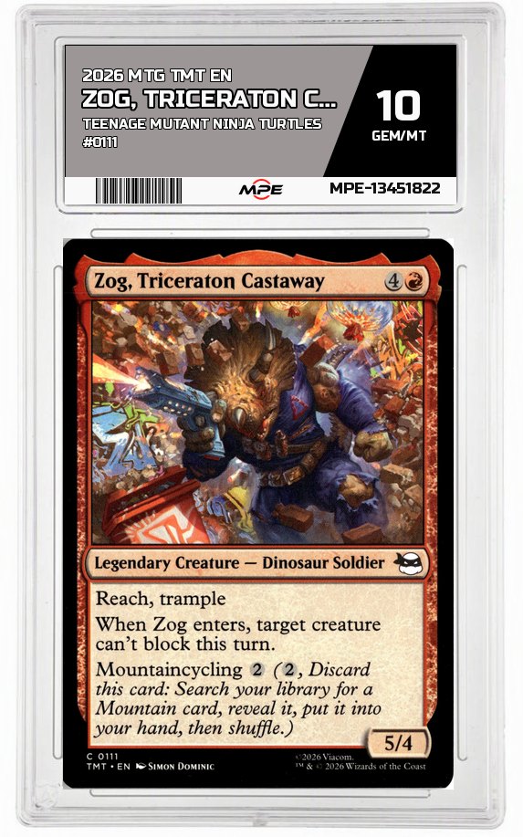 2026 MTG TMT EN Teenage Mutant Ninja Turtles #0111 ZOG, TRICERATON CASTAWAY MPE 10 GEM/MT — graded card auctioned from the MPE vault
