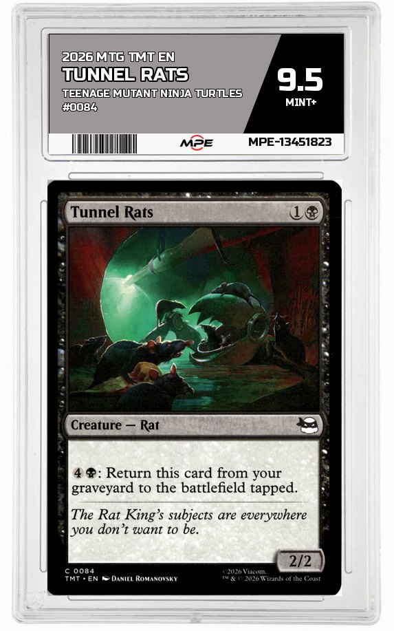 2026 MTG TMT EN Teenage Mutant Ninja Turtles #0084 TUNNEL RATS MPE 9.5 MINT+ — graded card auctioned from the MPE vault