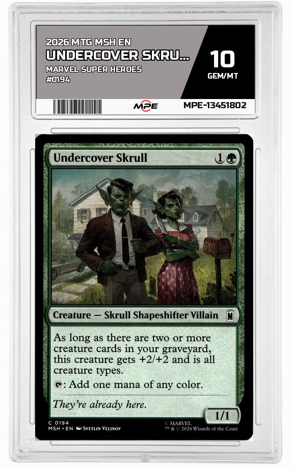 2026 MTG MSH EN Marvel Super Heroes #0194 UNDERCOVER SKRULL MPE 10 GEM/MT — graded card auctioned from the MPE vault