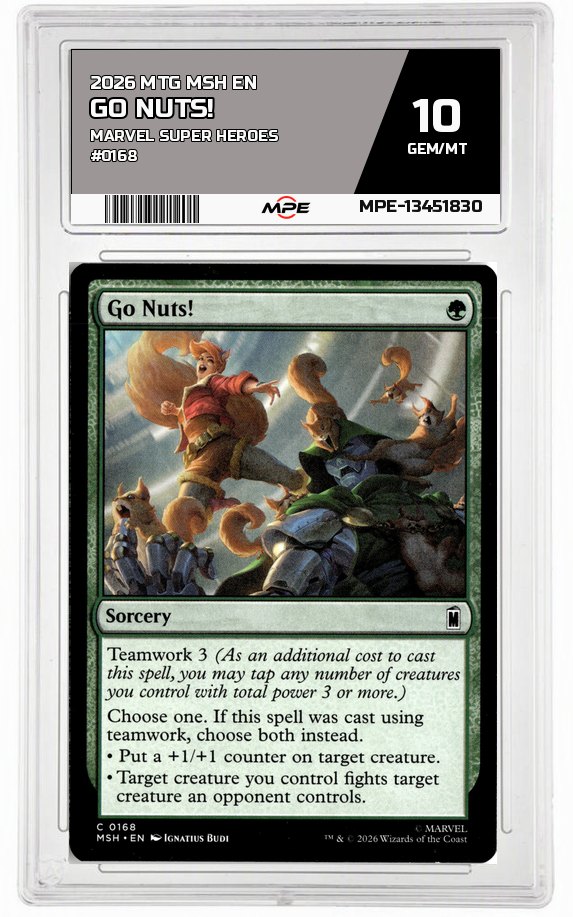 2026 MTG MSH EN Marvel Super Heroes #0168 GO NUTS! MPE 10 GEM/MT — graded card auctioned from the MPE vault