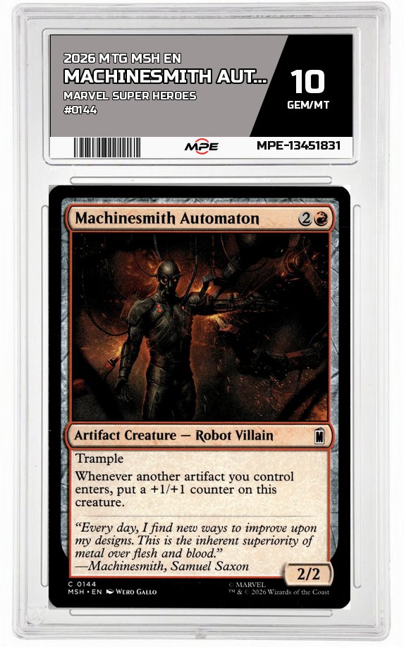 2026 MTG MSH EN Marvel Super Heroes #0144 MACHINESMITH AUTOMATON MPE 10 GEM/MT — graded card auctioned from the MPE vault