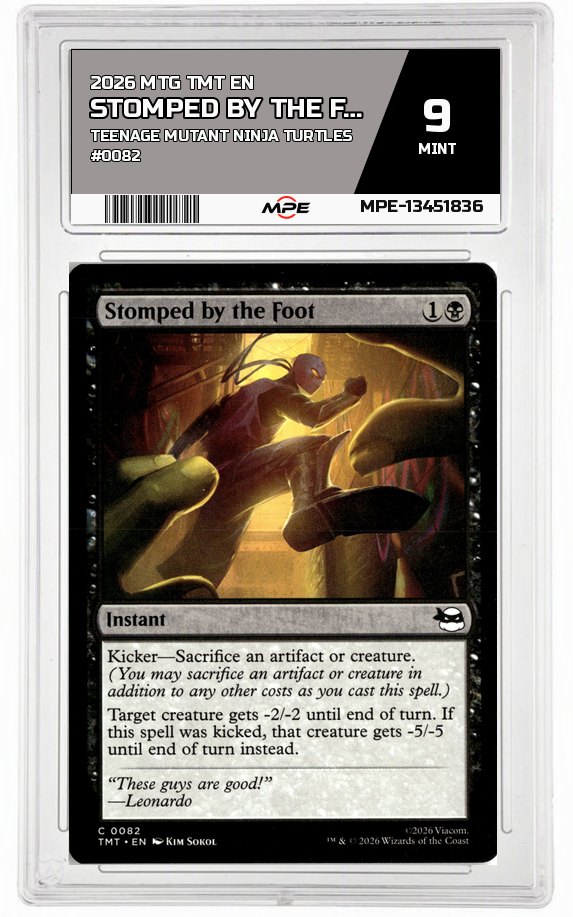 2026 MTG TMT EN Teenage Mutant Ninja Turtles #0082 STOMPED BY THE FOOT MPE 9 MINT — graded card auctioned from the MPE vault