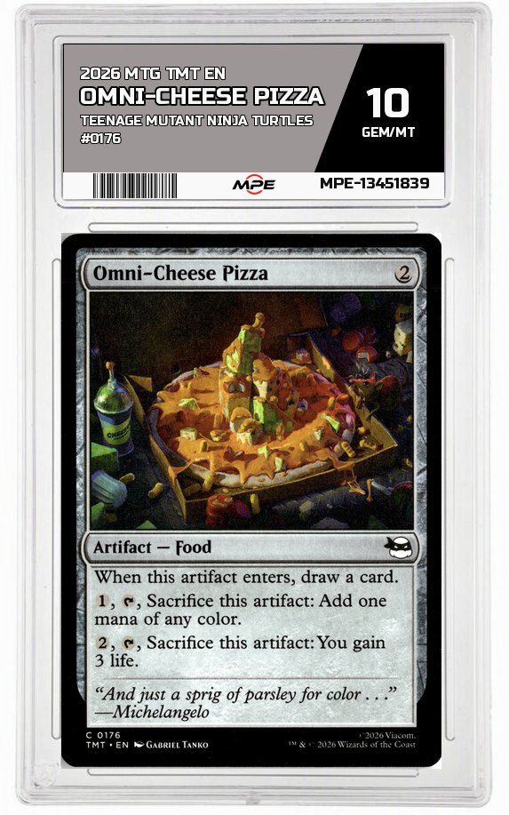 2026 MTG TMT EN Teenage Mutant Ninja Turtles #0176 OMNI-CHEESE PIZZA MPE 10 GEM/MT — graded card auctioned from the MPE vault