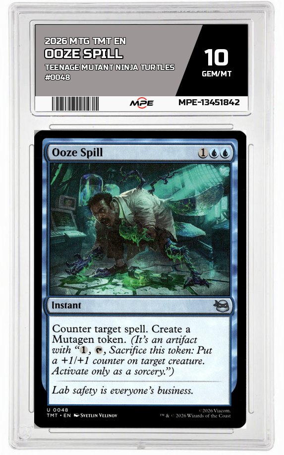2026 MTG TMT EN Teenage Mutant Ninja Turtles #0048 OOZE SPILL MPE 10 GEM/MT — graded card auctioned from the MPE vault