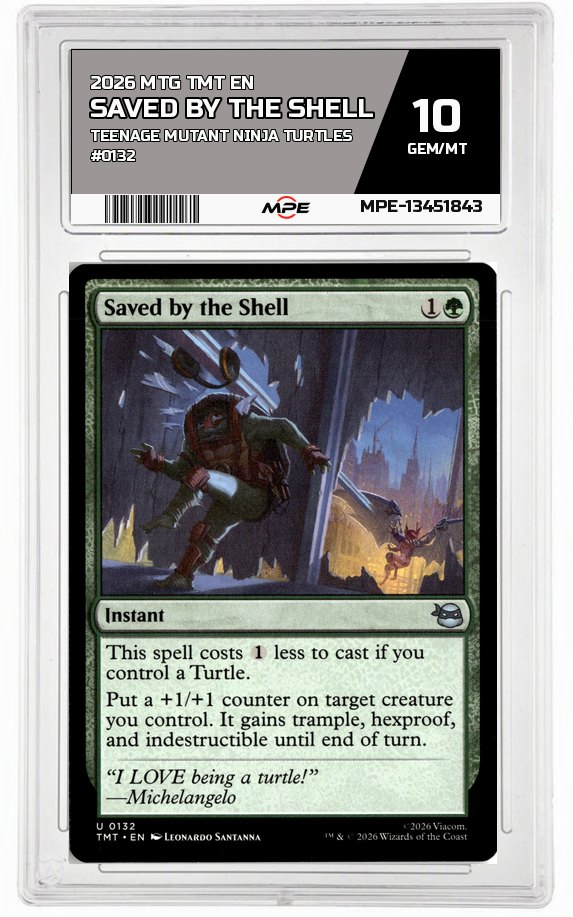 2026 MTG TMT EN Teenage Mutant Ninja Turtles #0132 SAVED BY THE SHELL MPE 10 GEM/MT — graded card auctioned from the MPE vault