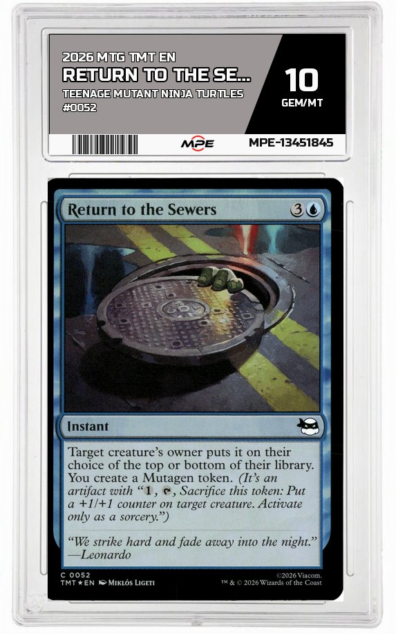 2026 MTG TMT EN Teenage Mutant Ninja Turtles #0052 RETURN TO THE SEWERS MPE 10 GEM/MT — graded card auctioned from the MPE vault