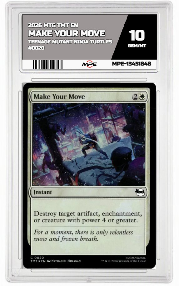 2026 MTG TMT EN Teenage Mutant Ninja Turtles #0020 MAKE YOUR MOVE MPE 10 GEM/MT — graded card auctioned from the MPE vault