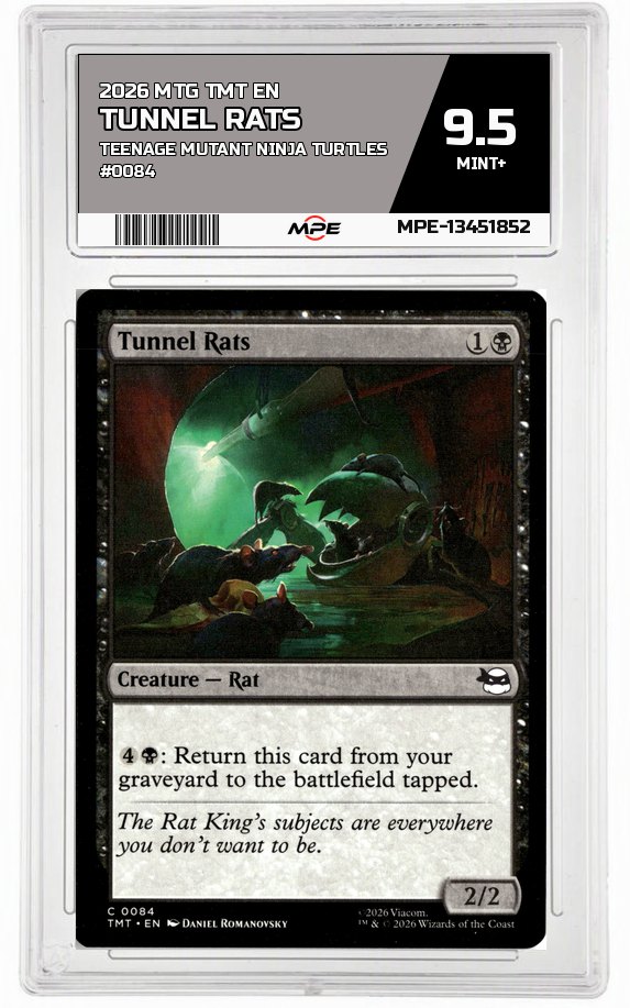 2026 MTG TMT EN Teenage Mutant Ninja Turtles #0084 TUNNEL RATS MPE 9.5 MINT+ — graded card auctioned from the MPE vault