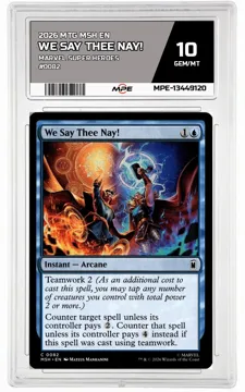 2026 MTG MSH EN Marvel Super Heroes #0082 WE SAY THEE NAY! MPE 10 GEM/MT — graded card up for auction