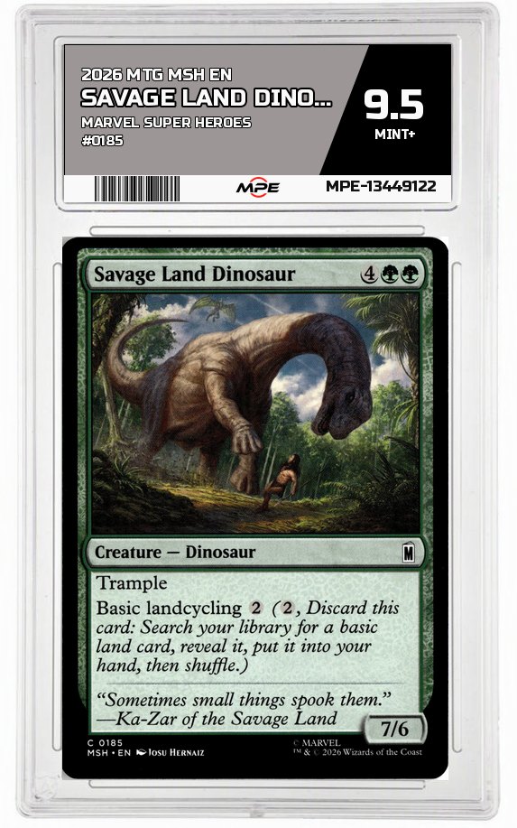 2026 MTG MSH EN Marvel Super Heroes #0185 SAVAGE LAND DINOSAUR MPE 9.5 MINT+ — graded card auctioned from the MPE vault