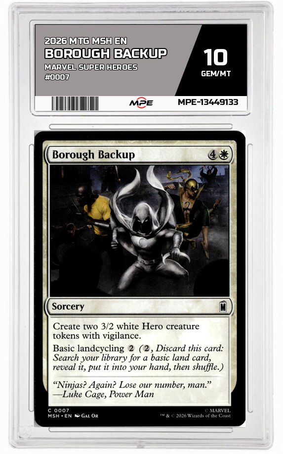 2026 MTG MSH EN Marvel Super Heroes #0007 BOROUGH BACKUP MPE 10 GEM/MT — graded card auctioned from the MPE vault