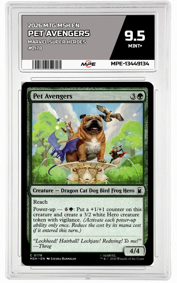 2026 MTG MSH EN Marvel Super Heroes #0178 PET AVENGERS MPE 9.5 MINT+ — graded card auctioned from the MPE vault