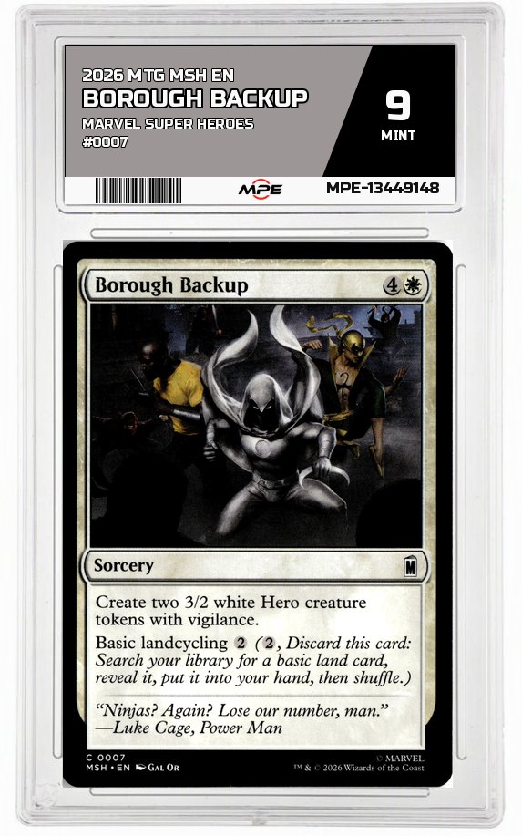 2026 MTG MSH EN Marvel Super Heroes #0007 BOROUGH BACKUP MPE 9 MINT — graded card auctioned from the MPE vault