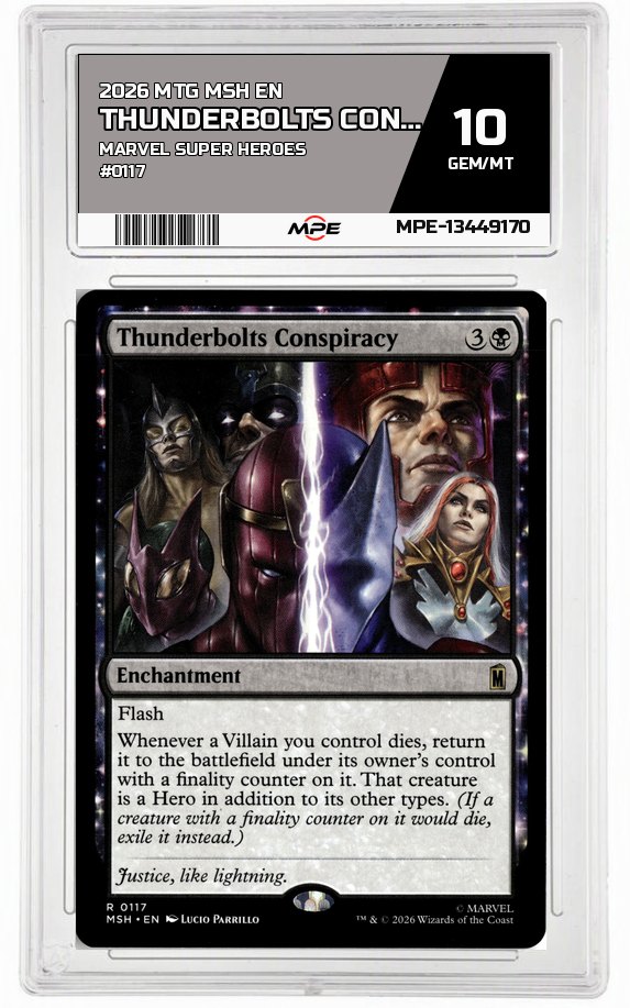 2026 MTG MSH EN Marvel Super Heroes #0117 THUNDERBOLTS CONSPIRACY MPE 10 GEM/MT — graded card auctioned from the MPE vault