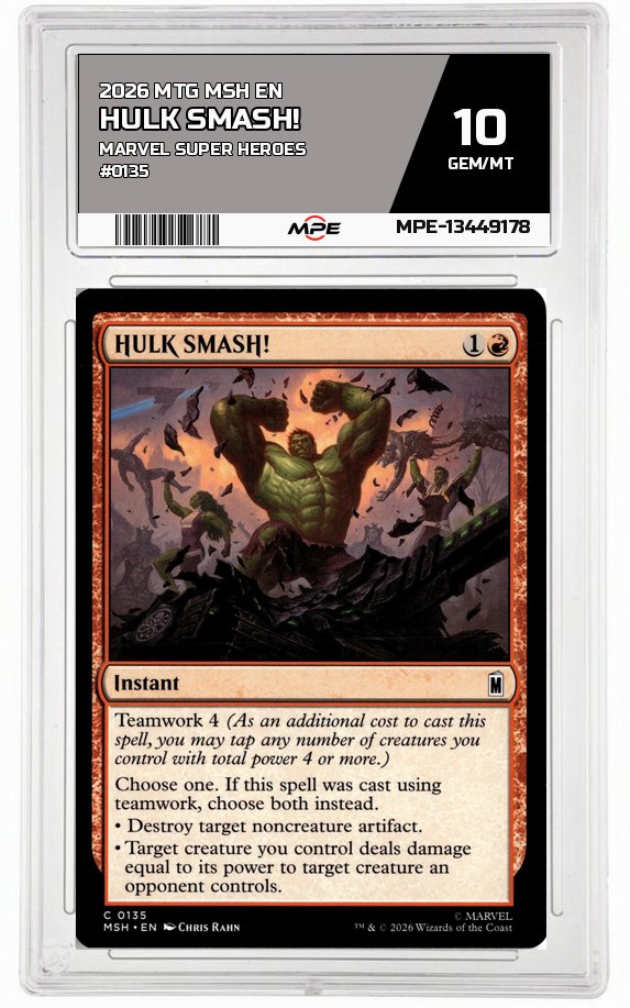 2026 MTG MSH EN Marvel Super Heroes #0135 HULK SMASH! MPE 10 GEM/MT — graded card auctioned from the MPE vault