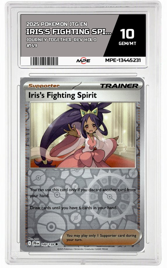 2025 POKEMON JTG EN Journey Together-REV HOLO #149 Iris's Fighting Spirit MPE 10 GEM/MT — graded card auctioned from the MPE vault