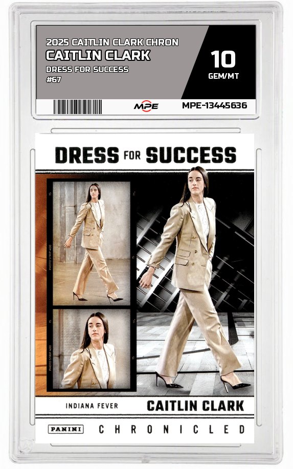 2025 CAITLIN CLARK CHRON DRESS FOR SUCCESS #67 CAITLIN CLARK MPE 10 GEM/MT — graded card auctioned from the MPE vault