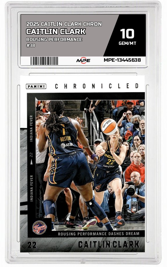 2025 CAITLIN CLARK CHRON ROUSING PERFORMANCE #38 CAITLIN CLARK MPE 10 GEM/MT — graded card auctioned from the MPE vault