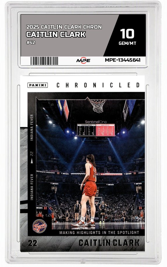 2025 CAITLIN CLARK CHRON #42 CAITLIN CLARK MPE 10 GEM/MT — graded card auctioned from the MPE vault
